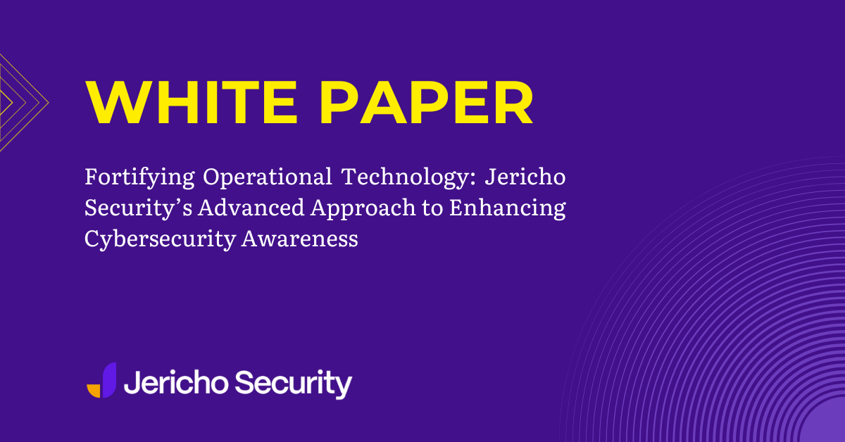 Jericho Security Whitepaper on Fortifying Operational Technology